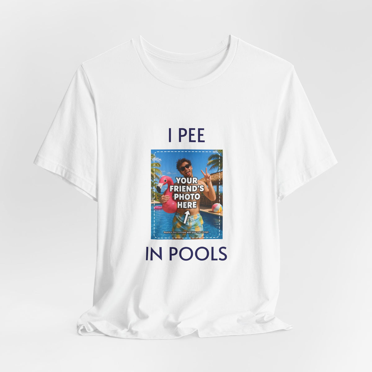 T-shirt blanc personnalisé avec photo et motif I PEE IN POOLS