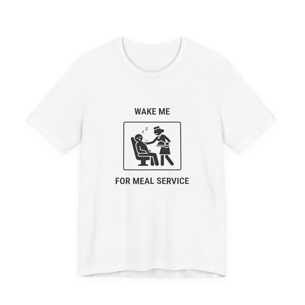 Wake Me for Meal Service - T-shirt drôle de voyage