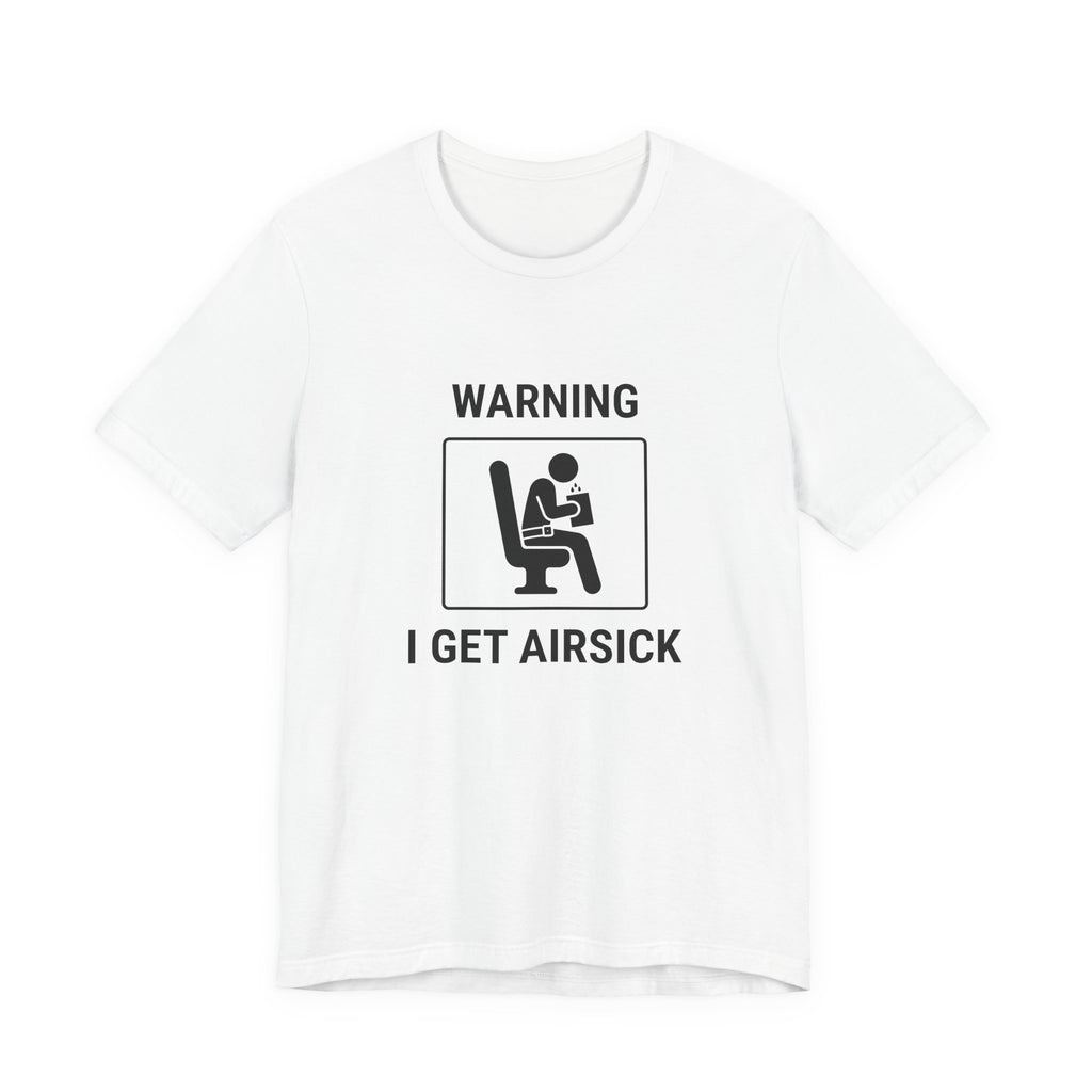 Warning I Get Airsick - T-shirt drôle de voyage