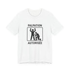 Palpation autorisée - T-shirt drôle contrôle de sécurité