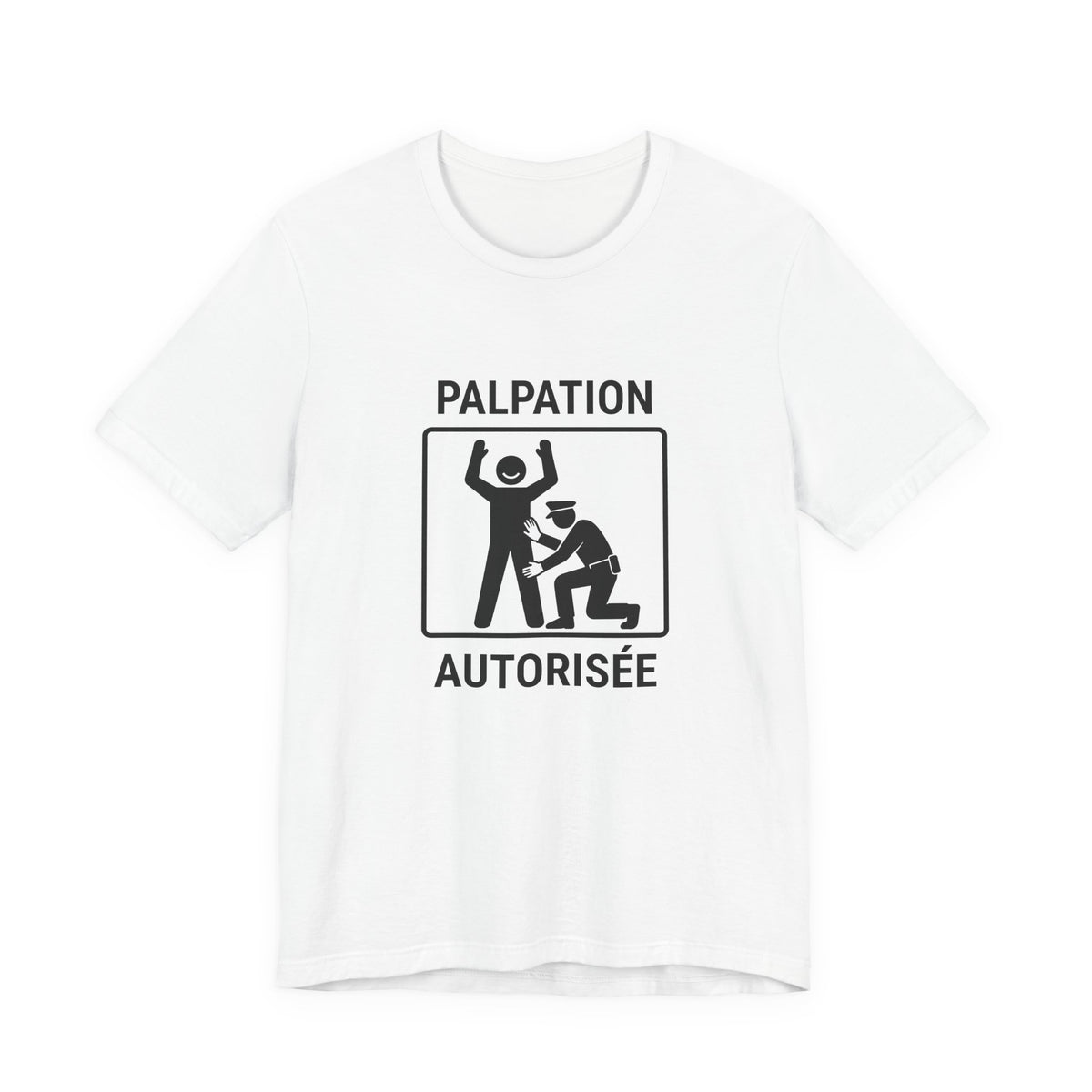 Palpation autorisée - T-shirt drôle contrôle de sécurité