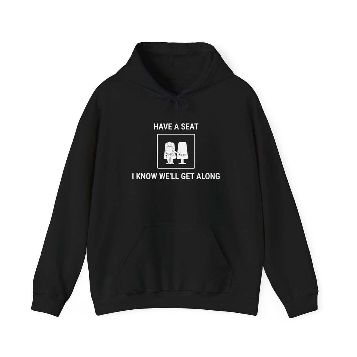 Have a Seat I Know We’ll Get Along - Hoodie drôle de voyage